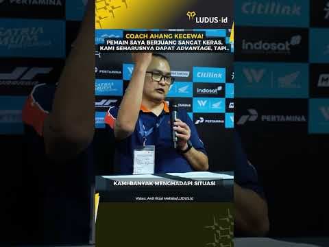 #LudusTalk Coach Ahang Kecewa! Pemainnya Berjuang Keras, Seharusnya Dapat Advantage
