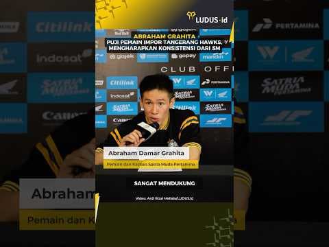 #LudusTalk Abraham Grahita Puji Pemain Impor &amp; Mengharap Konsistensi