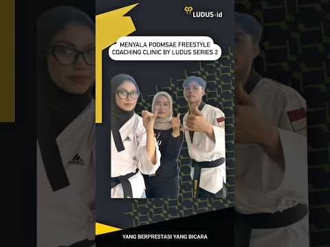 Menyala Poomsae Freestyle Coaching Clinic by Ludus Series 2!🔥
